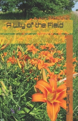 A Lily of the Field by McCarthy, Rj