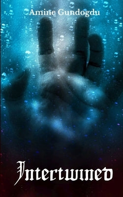 Intertwined by Gundogdu, Amine