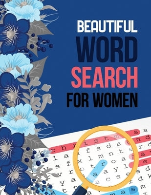 Beautiful Word Search for Women: Word Search Brain Workouts for Seniors, Brian Game Book for Seniors in This Christmas Gift Idea. by Studio, Voloxx