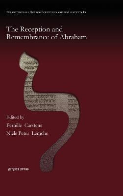 The Reception and Remembrance of Abraham by Carstens, Pernille