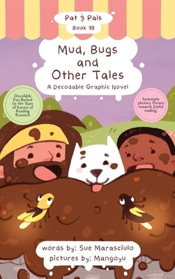 Mud, Bugs and Other Tales: A Decodable Graphic Novel: A Decodable Graphic Novel by Marasciulo, Sue Jean