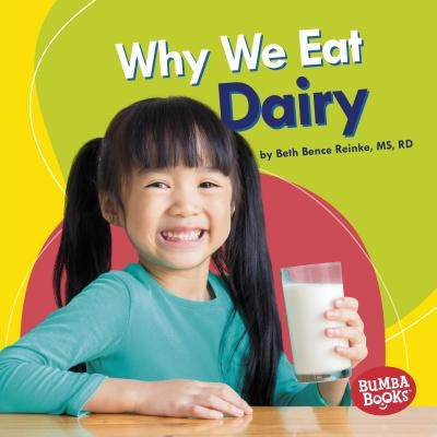 Why We Eat Dairy by Reinke, Beth Bence