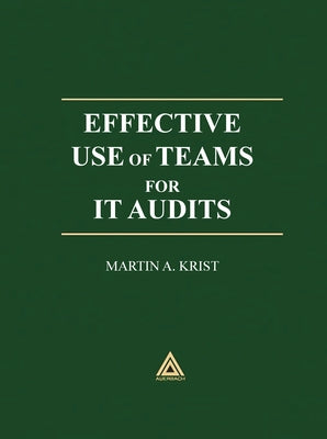 Effective Use of Teams for It Audits by Krist, Martin