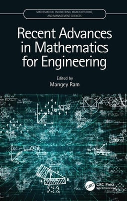 Recent Advances in Mathematics for Engineering by Ram, Mangey