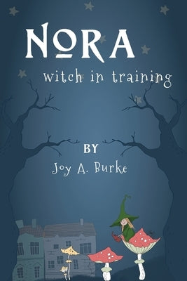 Nora witch in training by Burke, Joy a.
