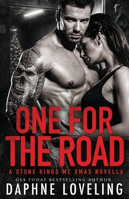 One for the Road: A Stone Kings MC Christmas by Loveling, Daphne