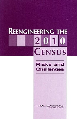 Reengineering the 2010 Census: Risks and Challenges by National Research Council