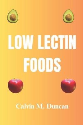 Low Lectin Foods by M. Duncan, Calvin