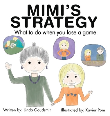 MIMI'S STRATEGY What to do when you lose a game by Goudsmit, Linda