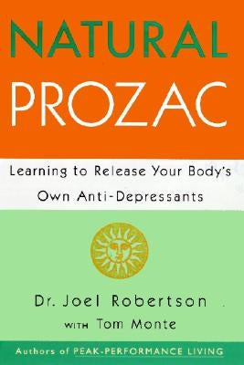 Natural Prozac by Robertson, Joel C.