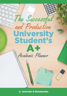 The Successful and Productive University Student's A+ Academic Planner by @journals Notebooks