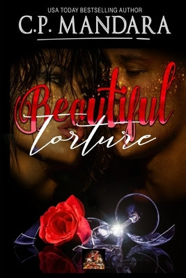 Beautiful Torture: Enemies to Lovers - Dark Romance Book 2 by Mandara, C. P.