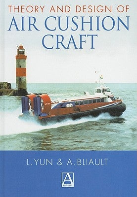 Theory and Design of Air Cushion Craft by Yun, Liang