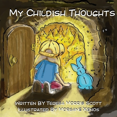 My Childish Thoughts by Morris Scott, Teresa