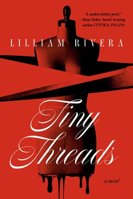 Tiny Threads by Rivera, Lilliam