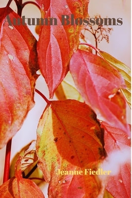 Autumn Blossoms by Fiedler, Jeanne