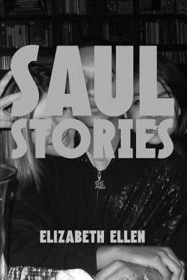 Saul Stories by Ellen, Elizabeth
