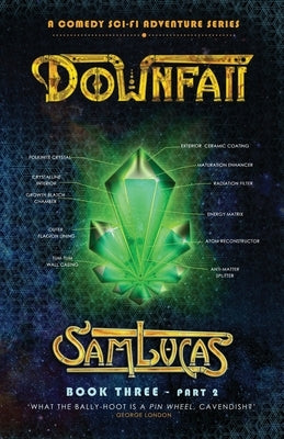 Downfall Part Two: A Comedy Sci-fi Adventure Series by Lucas, Sam