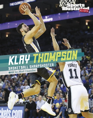 Klay Thompson: Basketball Sharpshooter by Chandler, Matt