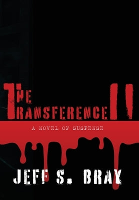 The Transference II by Bray, Jeff S.