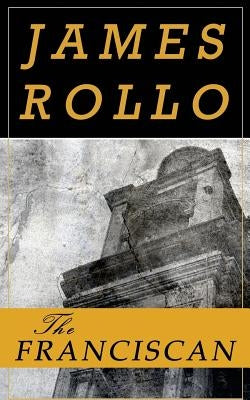 The Franciscan by Rollo, James