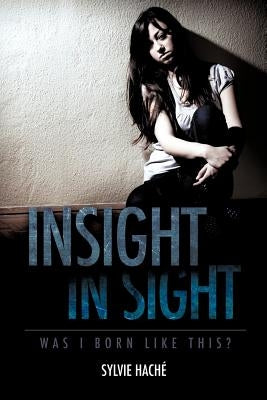 Insight In Sight by Hache', Sylvie