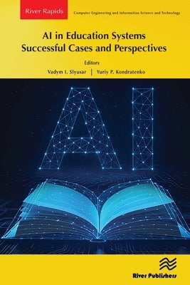 AI in Education Systems: Successful Cases and Perspectives by Slyusar, Vadym I.