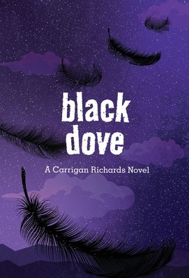 Black Dove by Richards, Carrigan