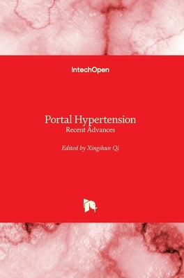 Portal Hypertension: Recent Advances by Qi, Xingshun