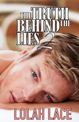 The Truth Behind The Lies 2 by Lace, Lolah