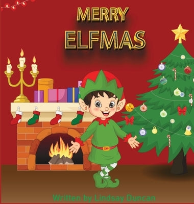 Merry Elfmas by Duncan, Lindsay