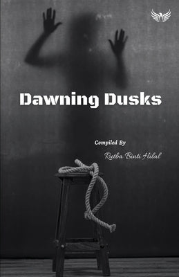 Dawning Dusks by Binti, Rutba Hilal