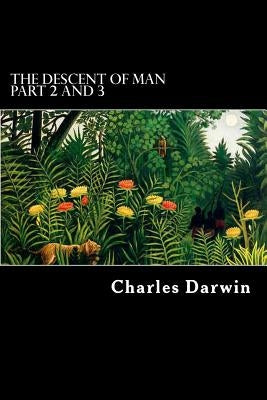The Descent of Man Part 2 and 3 by Struik, Alex