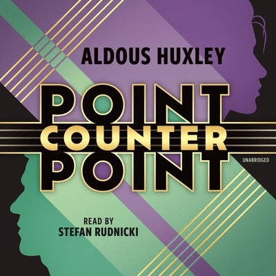 Point Counter Point by Huxley, Aldous