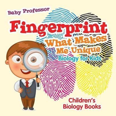 Fingerprint - What Makes Me Unique by Baby Professor