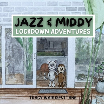 Jazz and Middy: Lockdown Adventures by Warusevitane, Tracy