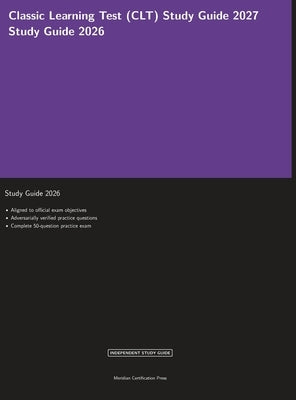 Classic Learning Test (CLT) Study Guide 2027 by Meridian Certification Press