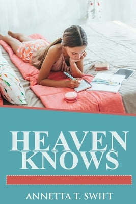 Heaven Knows by Swift, Annetta
