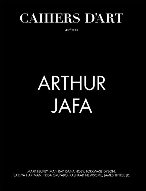Cahiers d'Art: Arthur Jafa: 43rd Year by Jafa, Arthur