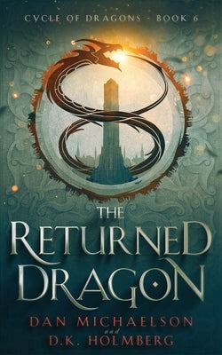 The Returned Dragon by Holmberg, D. K.