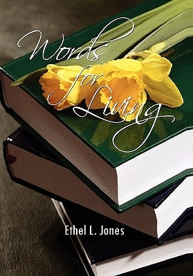 Words for Living by Jones, Ethel L.