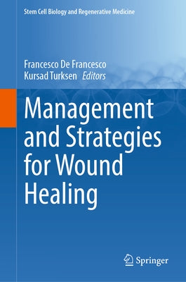 Management and Strategies for Wound Healing by de Francesco, Francesco