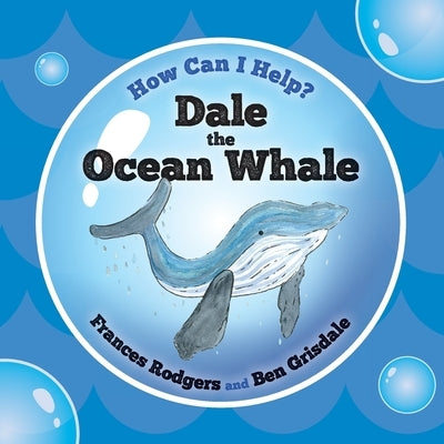 Dale the Ocean Whale by Rodgers, Frances