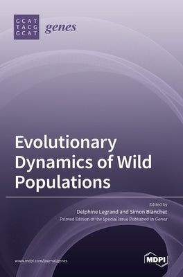 Evolutionary Dynamics of Wild Populations by Legrand, Delphine