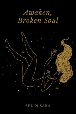 Awaken, Broken Soul by Sara, Selin