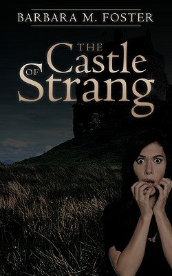 The Castle of Strang by Foster, Barbara M.