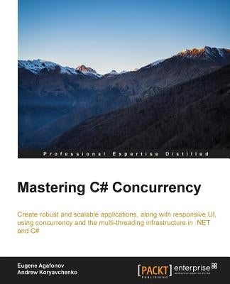 Mastering C# Concurrency by Agafonov, Eugene