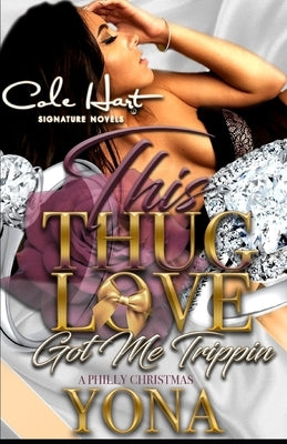 This Thug Love Got Me Trippin: A Philly Christmas by Yona