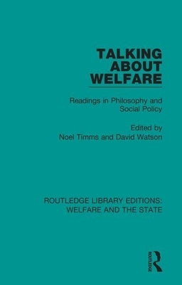 Talking about Welfare: Readings in Philosophy by Timms, Noel W.
