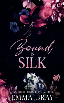 Bound in Silk by Bray, Emma